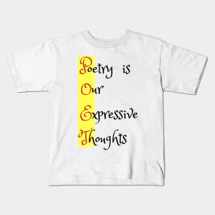 P.O.E.T.- Poetry Is Our Expressive Thoughts Kids T-Shirt